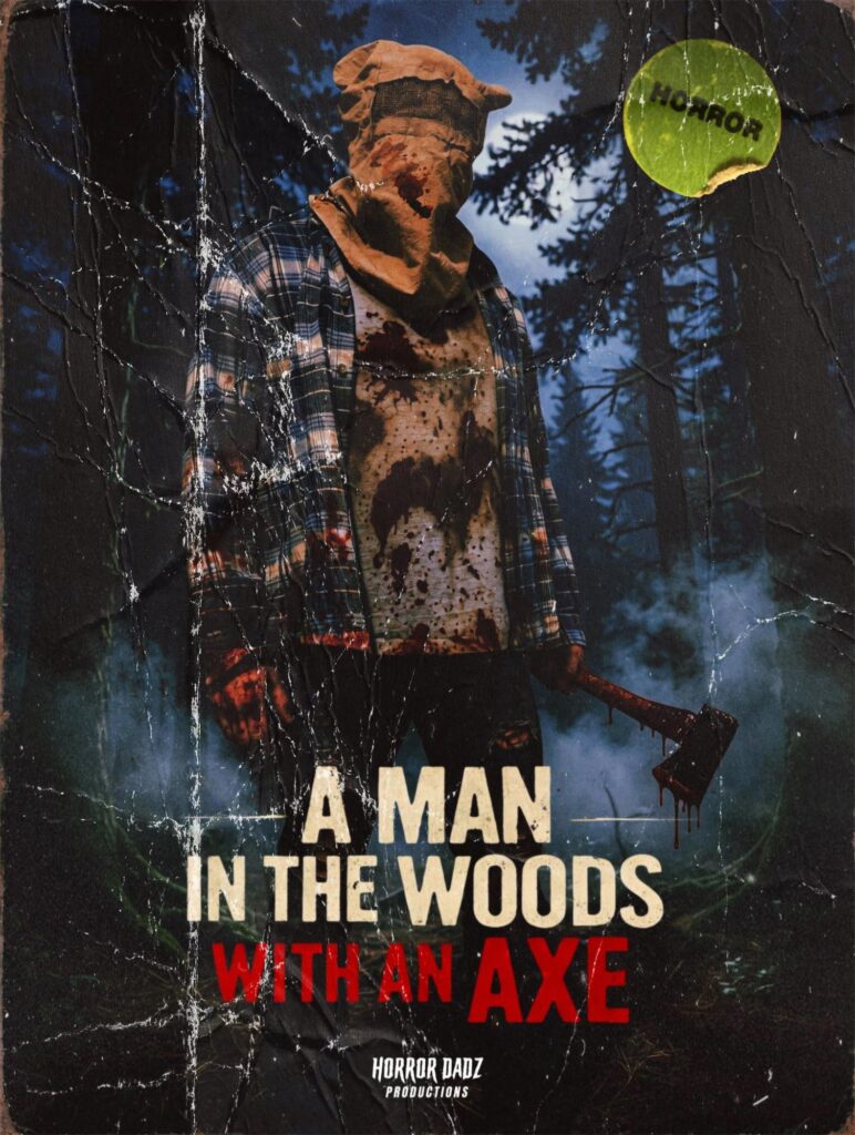 Poster artwork for the horror movie A Man in the Woods with an Axe