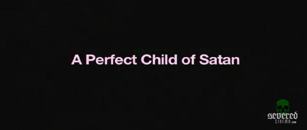 A Perfect Child of Satan title card