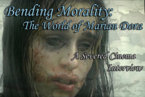 Bending Morality: The World of Marian Dora - A Severed Cinema ...