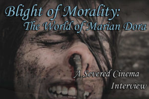 Blight of Morality: The World of Marian Dora - A Severed Cinema ...