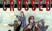 Crossed Volume 1 Review: Unleashing the Unhinged in a Dark and Twisted World!