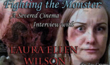 Fighting the Monster: An Interview Actor Laura Ellen Wilson!