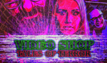 Snag Your Copy of Video Shop Tales of Terror Coming Soon to a Special Limited Edition Blu-ray!