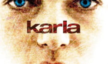 Unravelling Darkness: Deconstructing the Depiction of Karla Homolka and Paul Bernardo in the Film ‘Karla’ (2006)!