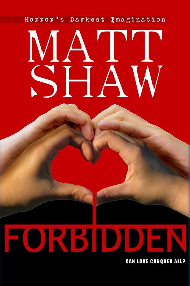 Forbidden novel written by Matt Shaw