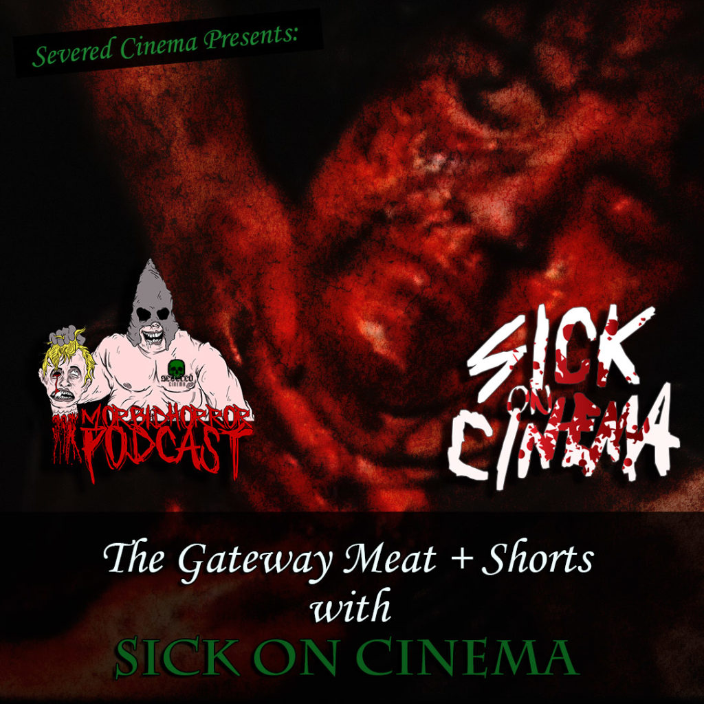 MorbidHorror Podcast with Sick on Cinema