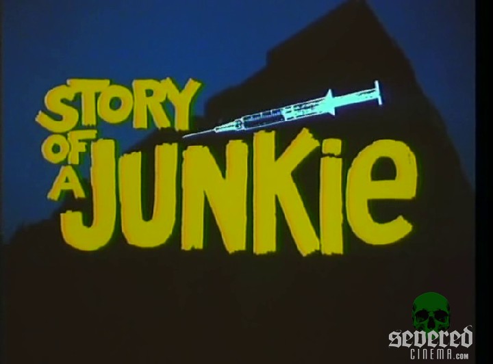 Story of a Junkie title card