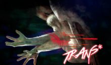 Trans* Review from TR Productions!
